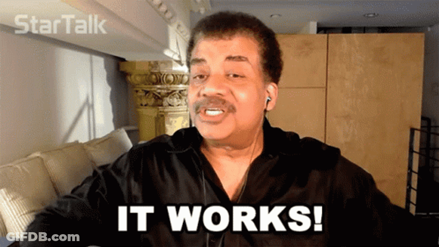 Its Working Neil DeGrasse Tyson GIF