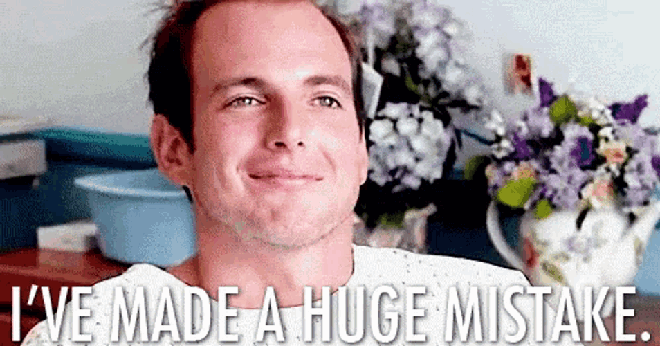 Ive Made A Huge Mistake GIF