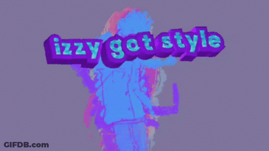 Izzy Got A Style GIF