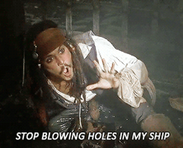 Jack Sparrow Stop Blowing Holes GIF