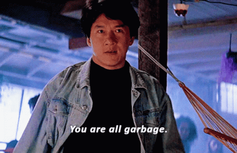 Jackie Chan You Are All Garbage GIF