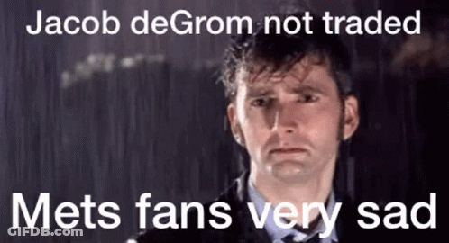 Jacob De Grom Not Traded Mets Fans Very Sad Jacob De Grom Not Traded Mets Fans Very Sad GIF