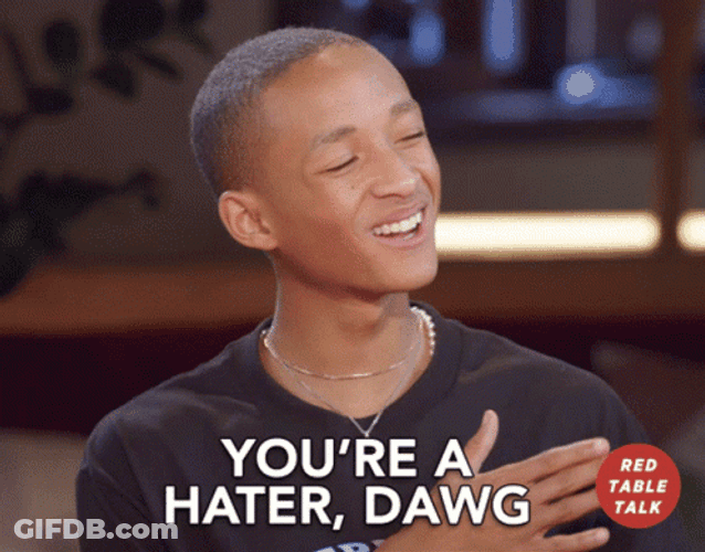 Jaden Smith You're A Hater Dawg GIF