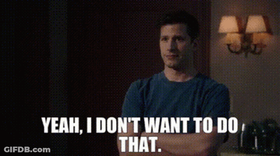 Jake Peralta Yeah I Dont Wanna Do That GIF