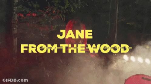 Jane From The Wood Written In Yellow GIF