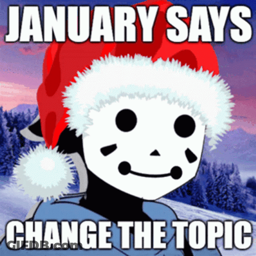 January Says Change The Topic GIF