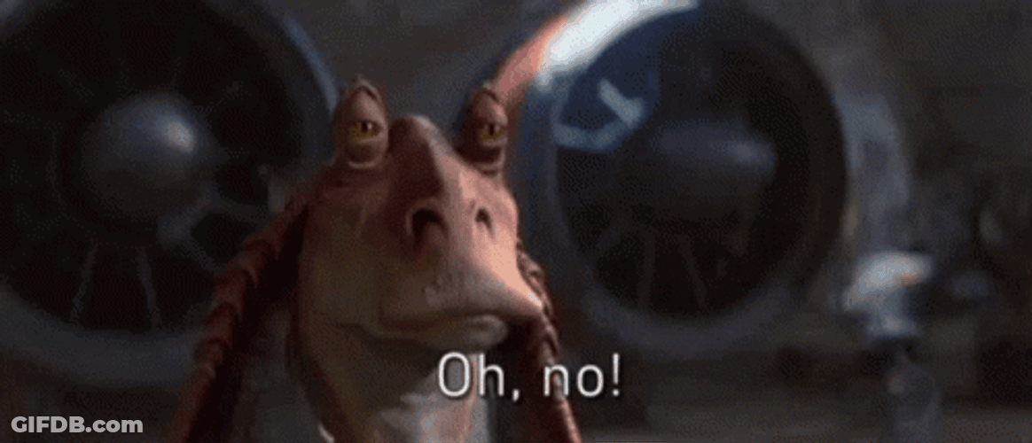 Jar Jar Binks Oh No GIF