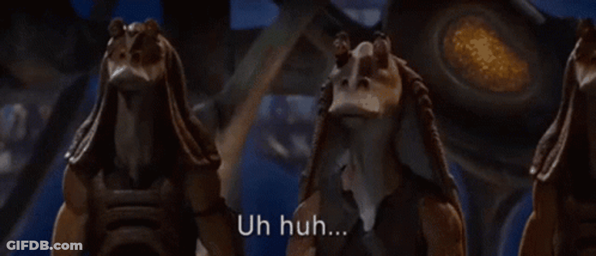 Jar Jar Binks Uh Huh GIF