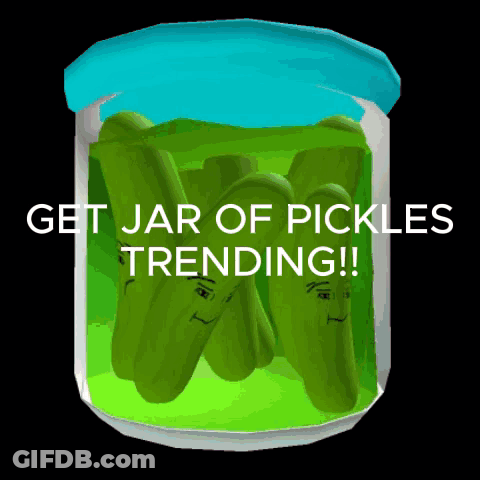 Jar Of Pickles Saying Get Jar Of Pickles Trending GIF