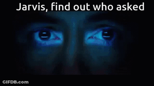 Jarvis Find Out Who Asked On Dark Background GIF