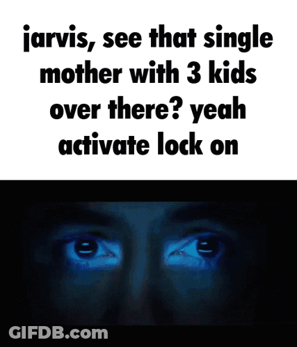 Jarvis Says Single Mother 3 Kids Activate Lock GIF