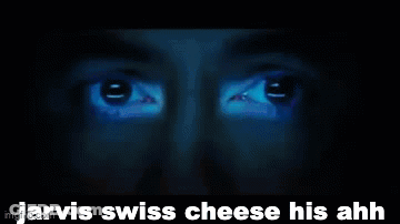 Jarvis Swiss Cheese His Ahh Is Written On The Bottom Of The Image GIF