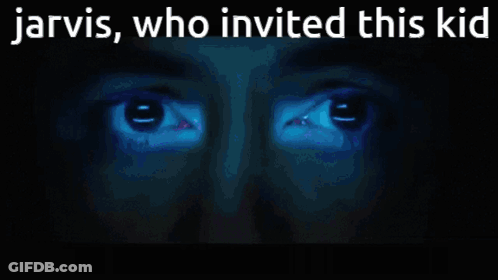 Jarvis Who Invited This Kid Is Written Over A Blue Background GIF