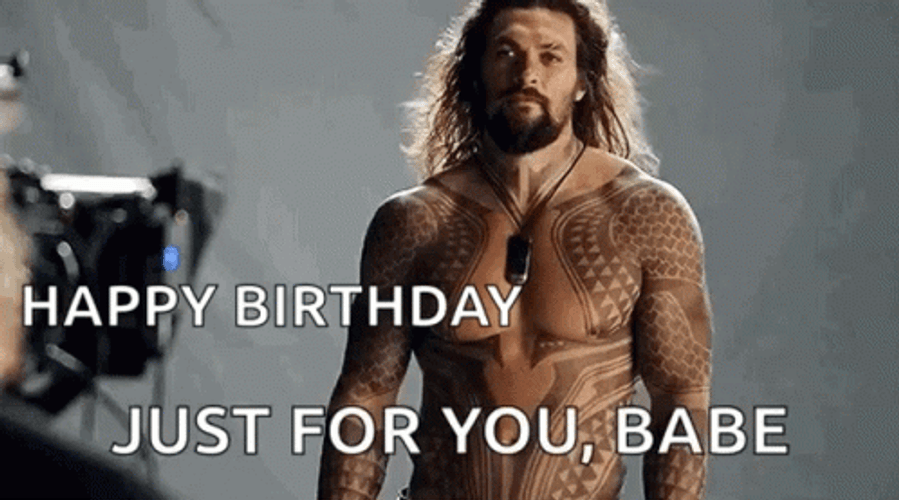 Jason Momoa Aquaman Happy Birthday GIF