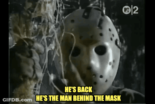 Jason Voorhees He's The Man Behind The Mask GIF
