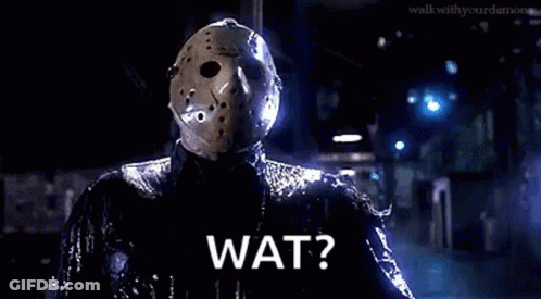 Jason Voorhees Hockey Mask Saying Wat GIF