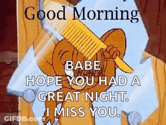 Jerry Brushing Hair Saying Good Morning Babe Hope You Had A Great Night GIF