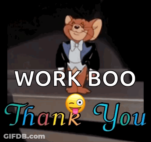Jerry From Tom And Jerry Is Wearing A Tuxedo And Bow Tie And Says Work Boo Thank You GIF