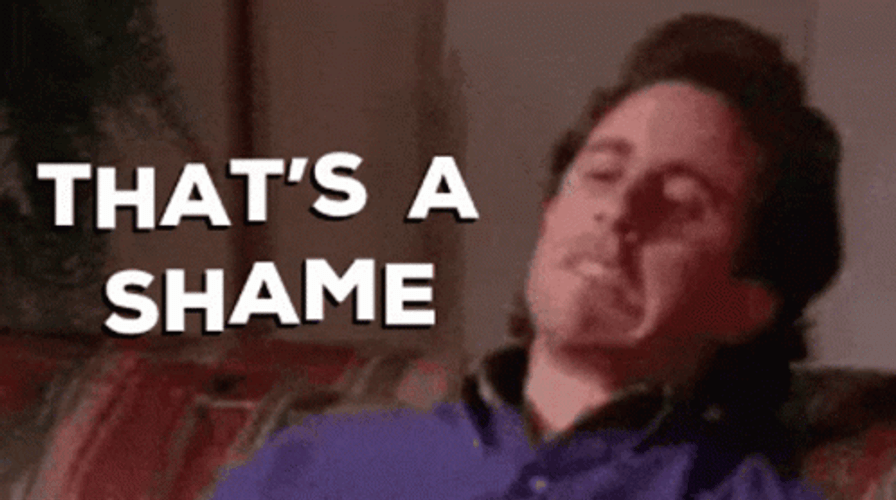Jerry Seinfeld That's A Shame GIF