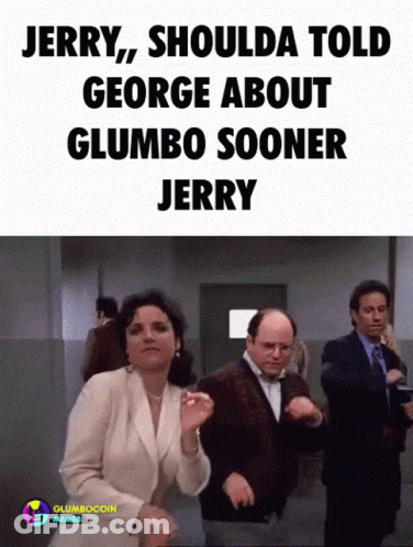 Jerry Shoulda Told George About Glumbo Sooner Jerry Is Shown GIF