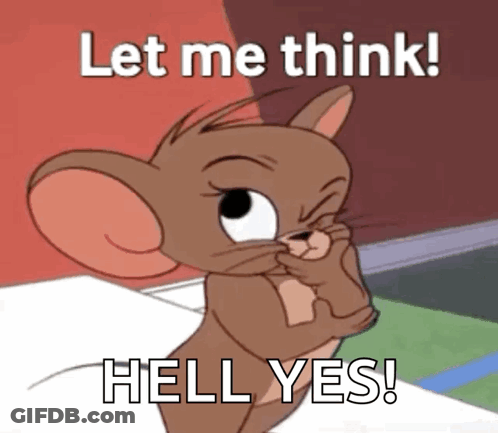 Jerry Tom And Jerry Let Me Think Hell Yes GIF