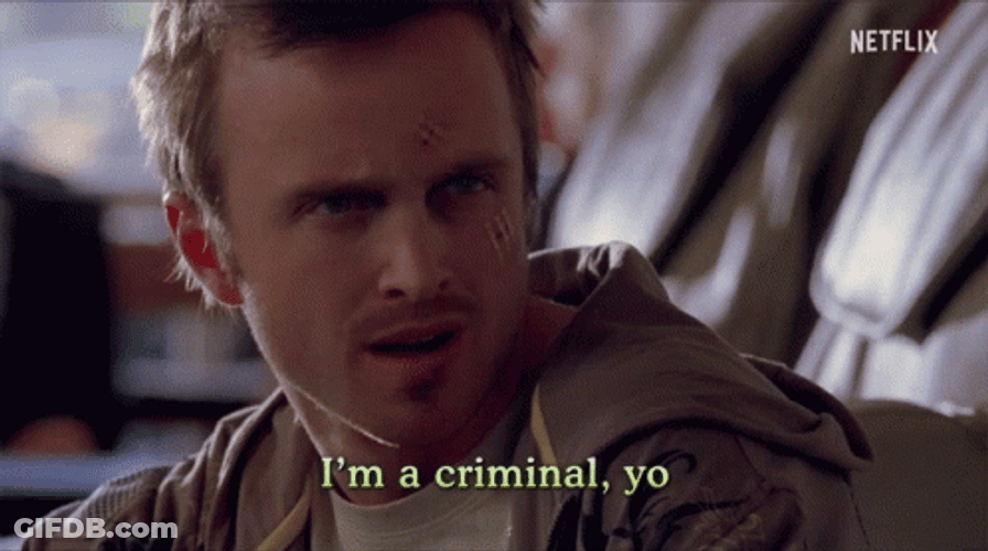 Jesse Pinkman Im A Criminal Yo GIF