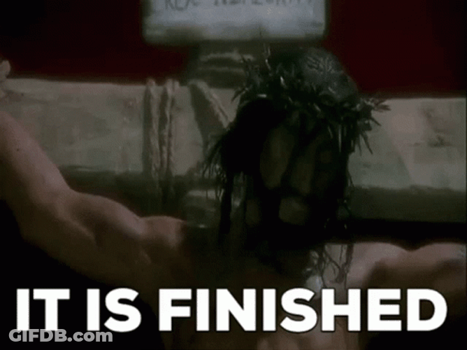 Jesus Christ It Is Done GIF