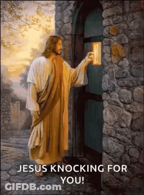 Jesus Christ Knocking On Door GIF