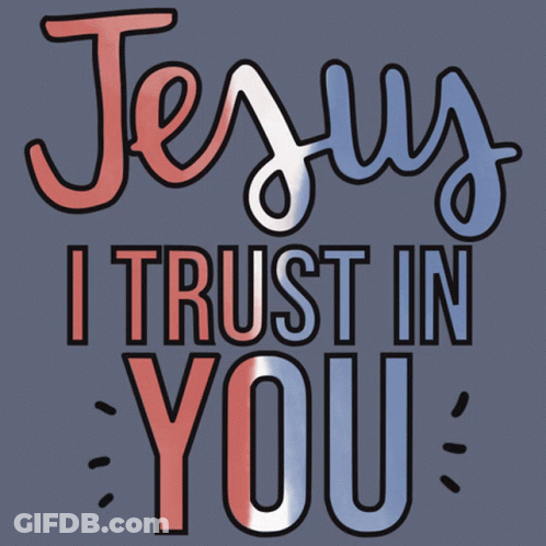 Jesus I Trust In You Is Written In Red White And Blue GIF