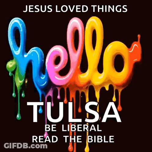 Jesus Loved Things Tulsa Be Liberal Read The Bible Sign GIF