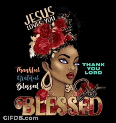 Jesus Loves You Thankful Grateful Blessed And Just Blessed GIF