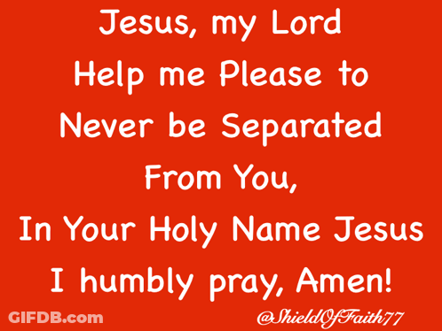 Jesus My Lord Help Me Never Be Separated GIF