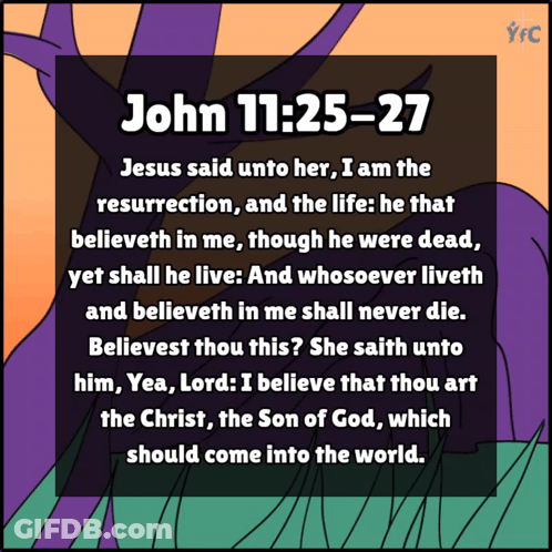 Jesus Said I Am The Resurrection And The Life GIF