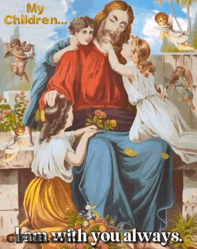 Jesus Surrounded By Children Saying I Am With You Always GIF