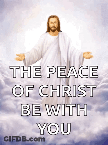 Jesus With The Peace Of Christ Be With You GIF