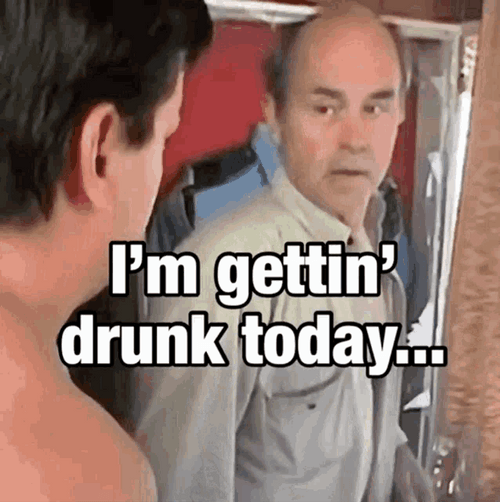 Jim Lahey Trailer Park Boys Getting Drunk Today Meme GIF