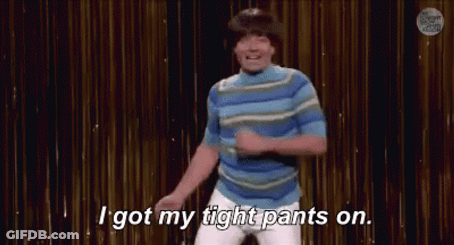 Jimmy Fallon I Got My Tight Pants Leggings GIF