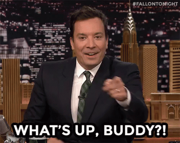 Jimmy Fallon What's Up Buddy GIF