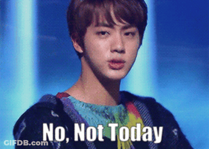 Jin No Not Today GIF