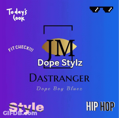 Jm Dope Stylz Dasstranger Dope Boy Bluez Hip Hop Style And Today 'S Look GIF