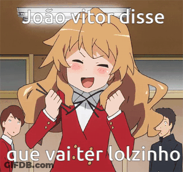 Joao Vitor Disse Que Vai Ter Lolzinho Is Written Above A Girl GIF