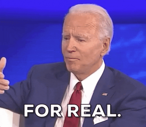 Joe Biden For Real GIF