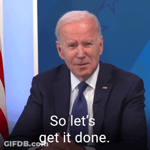 Joe Biden Get Er Done GIF