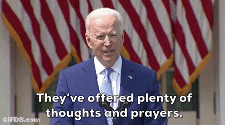 Joe Biden Offered Plenty Of Thoughts And Prayers GIF