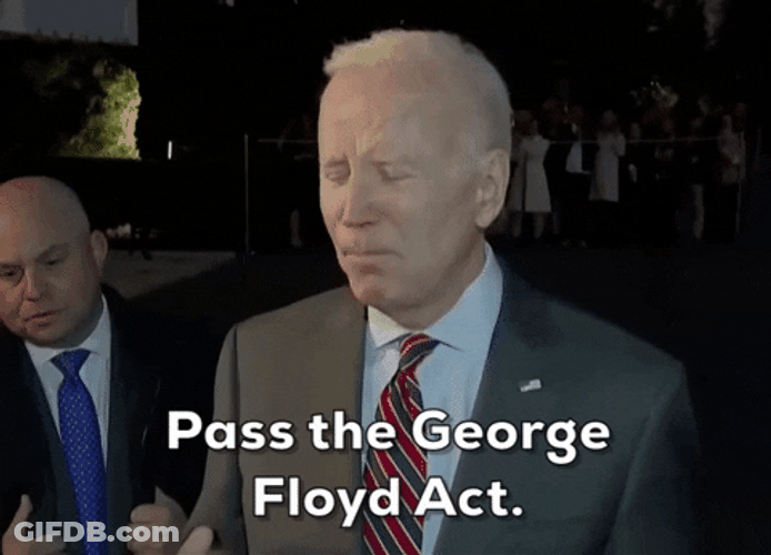 Joe Biden Pass The George Floyd Act GIF