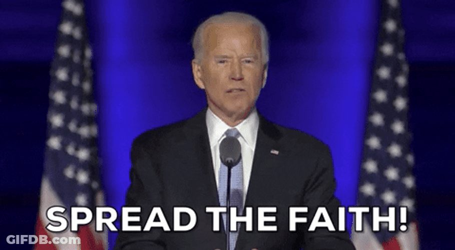 Joe Biden Spread The Faith GIF