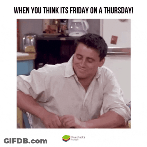 Joey Tribbiani Thursday Meme GIF