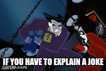 Joker & Harley Quinn If You Have To Explain A Joke GIF