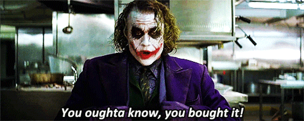 Joker Saying You Bought It GIF