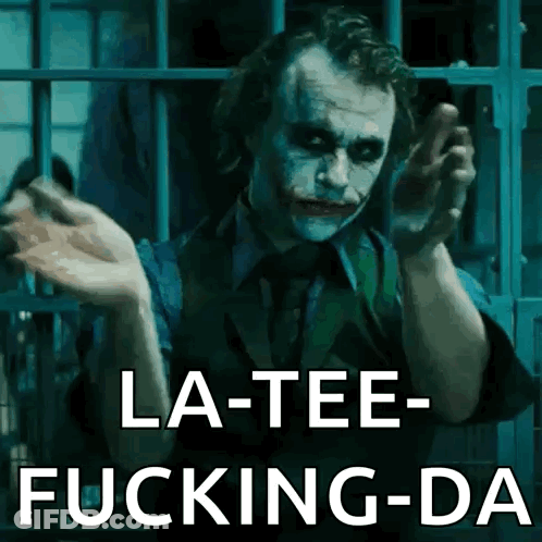 Joker With La-Tee-Fucking-Da GIF